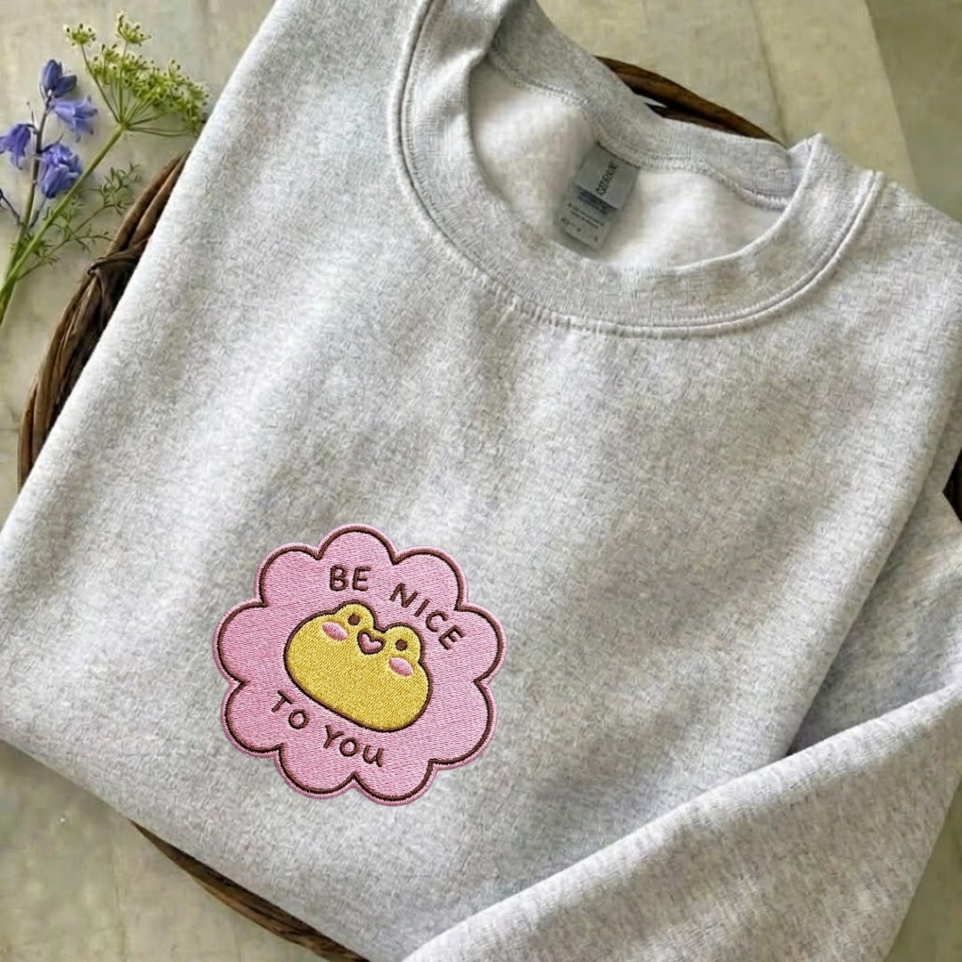 Be Nice To You Embroidered Sweatshirt