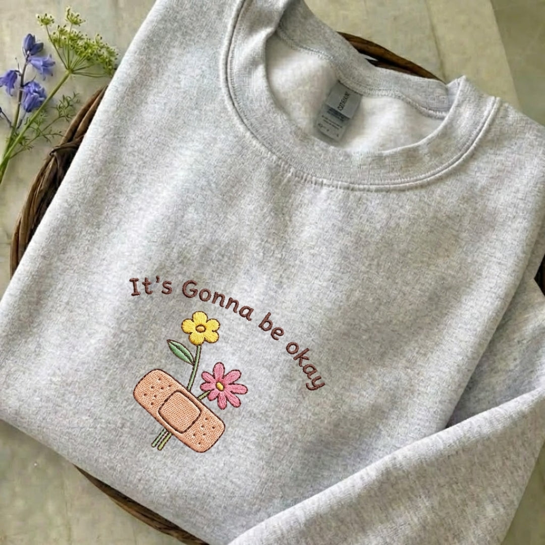 It's Gonna Be Okay Embroidered Sweatshirt