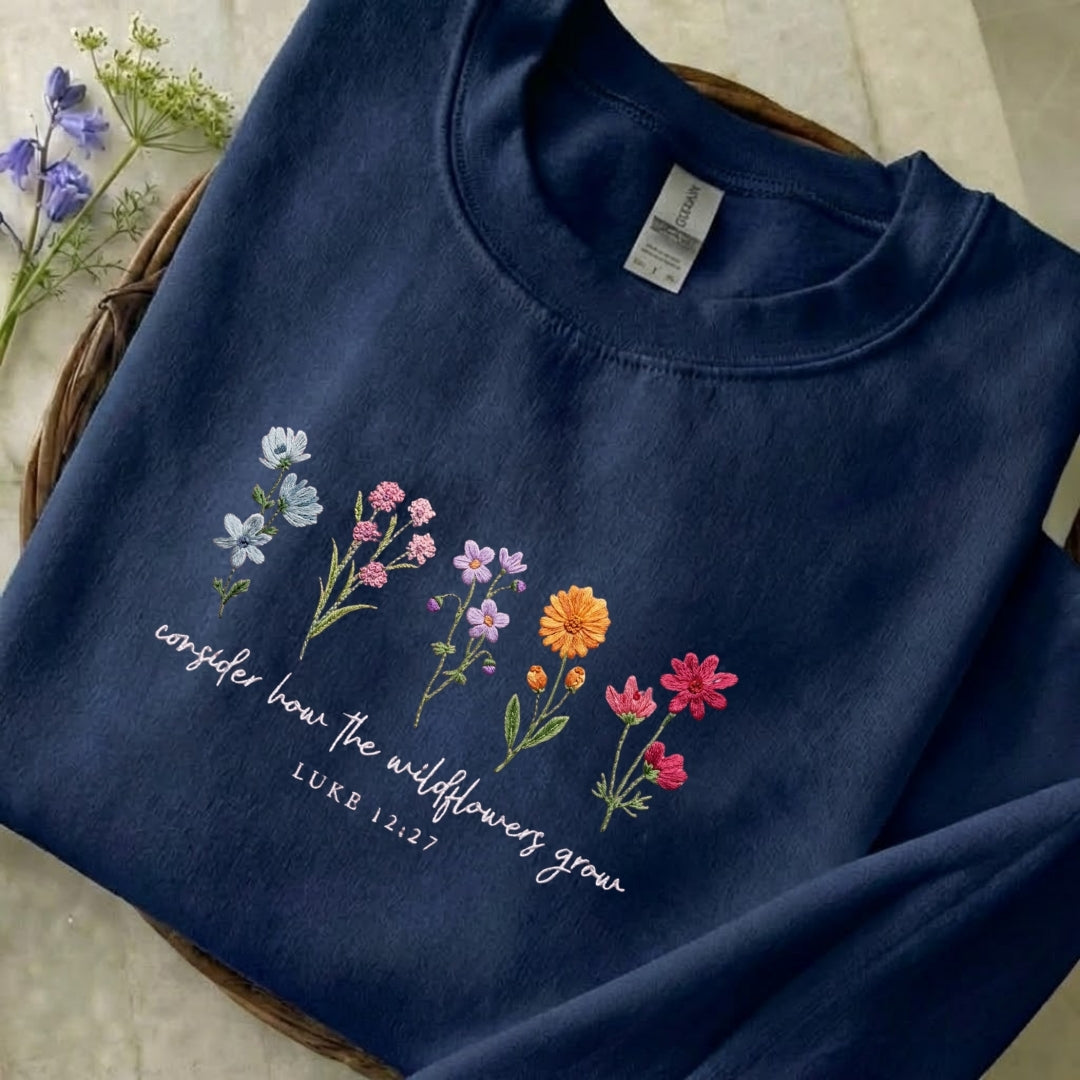 How The Wildflowers Grow Sweatshirt