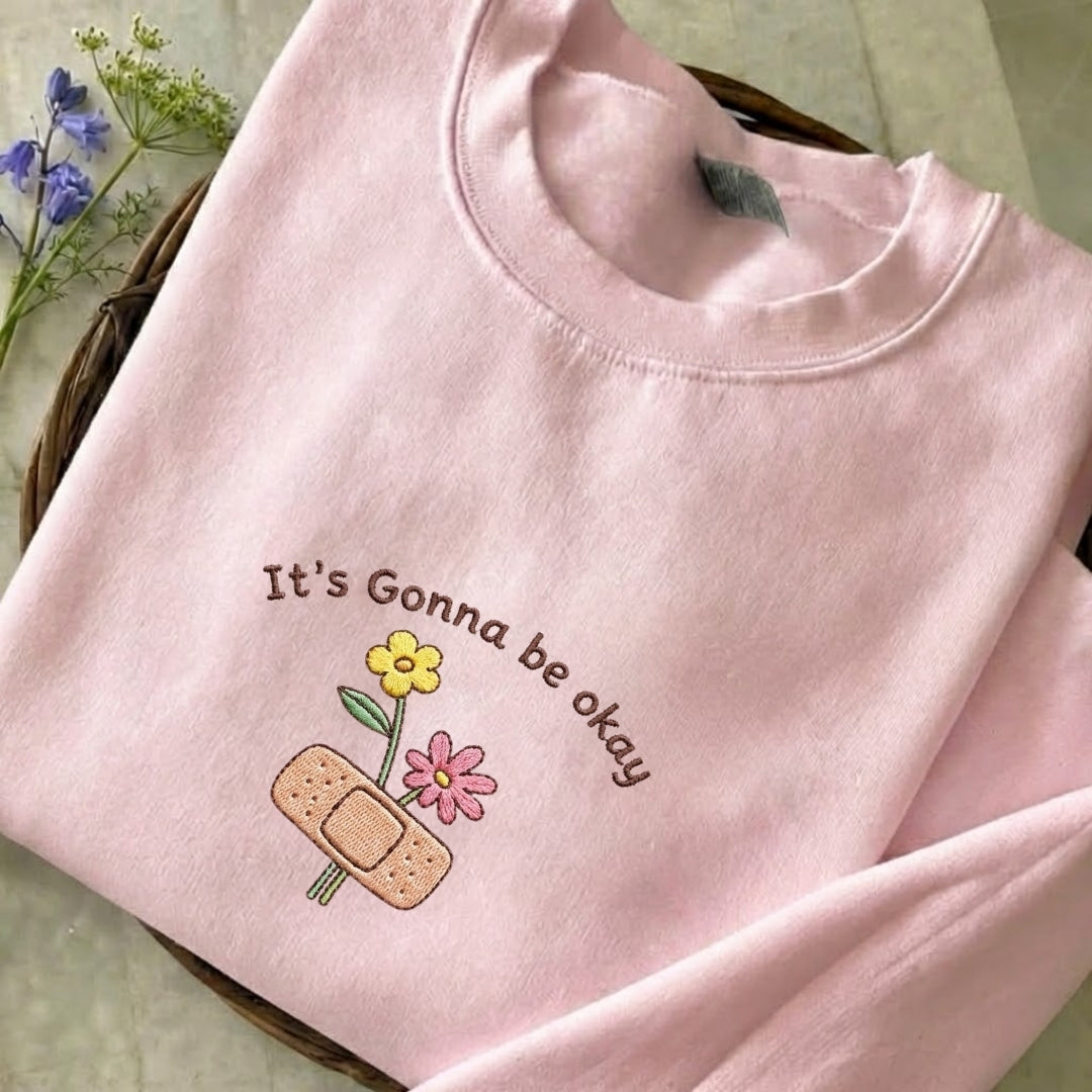 It's Gonna Be Okay Embroidered Sweatshirt