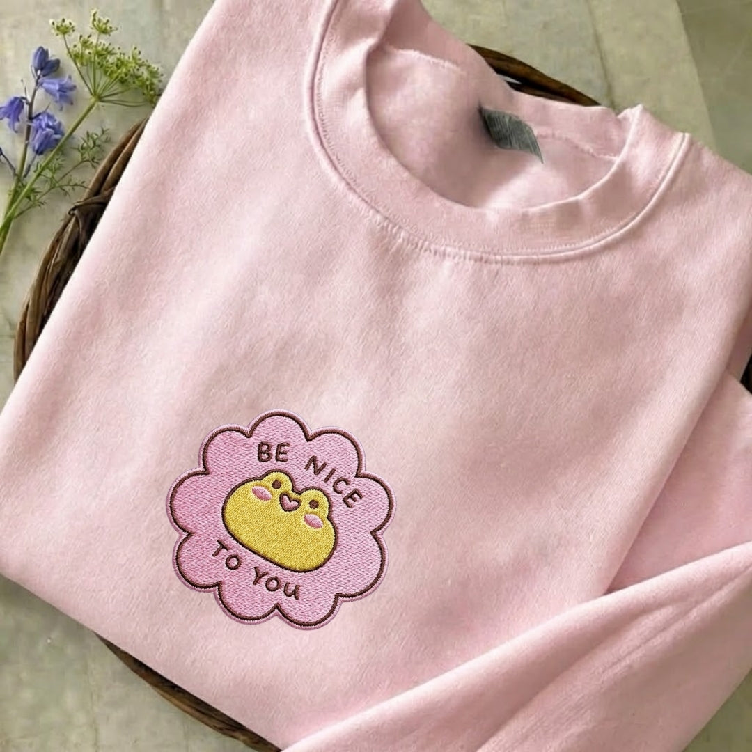 Be Nice To You Embroidered Sweatshirt