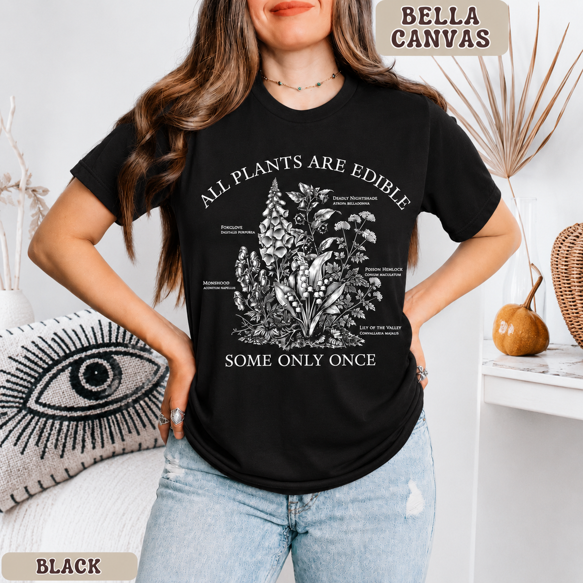 All Plants Are Edible Some Only Once - Botanical Poison Tee