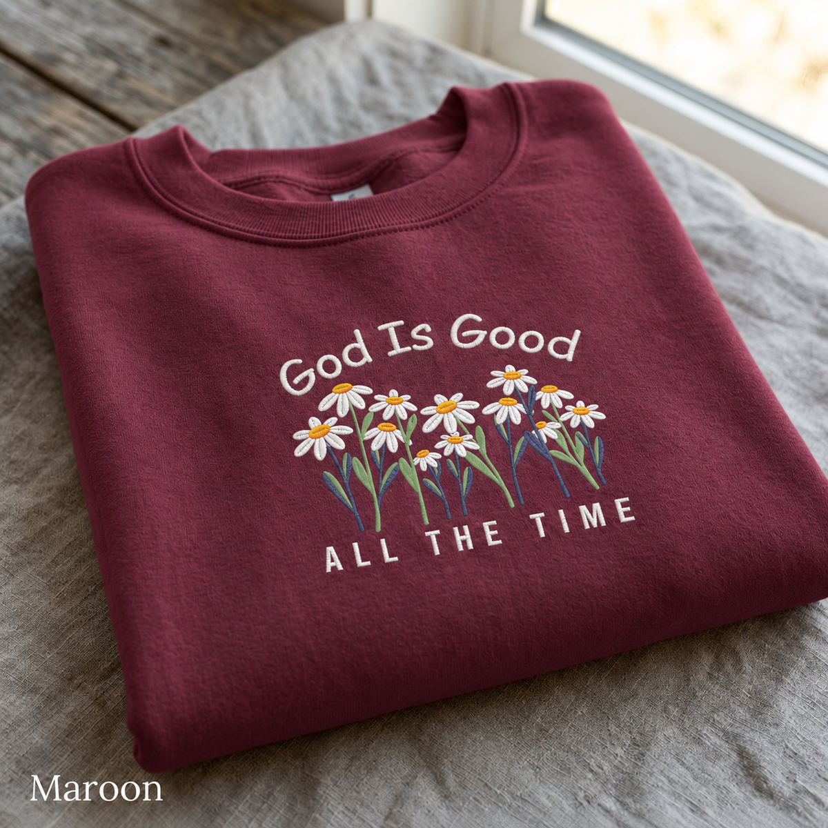 God Is Good All The Time Daisy - Embroidered Sweatshirt