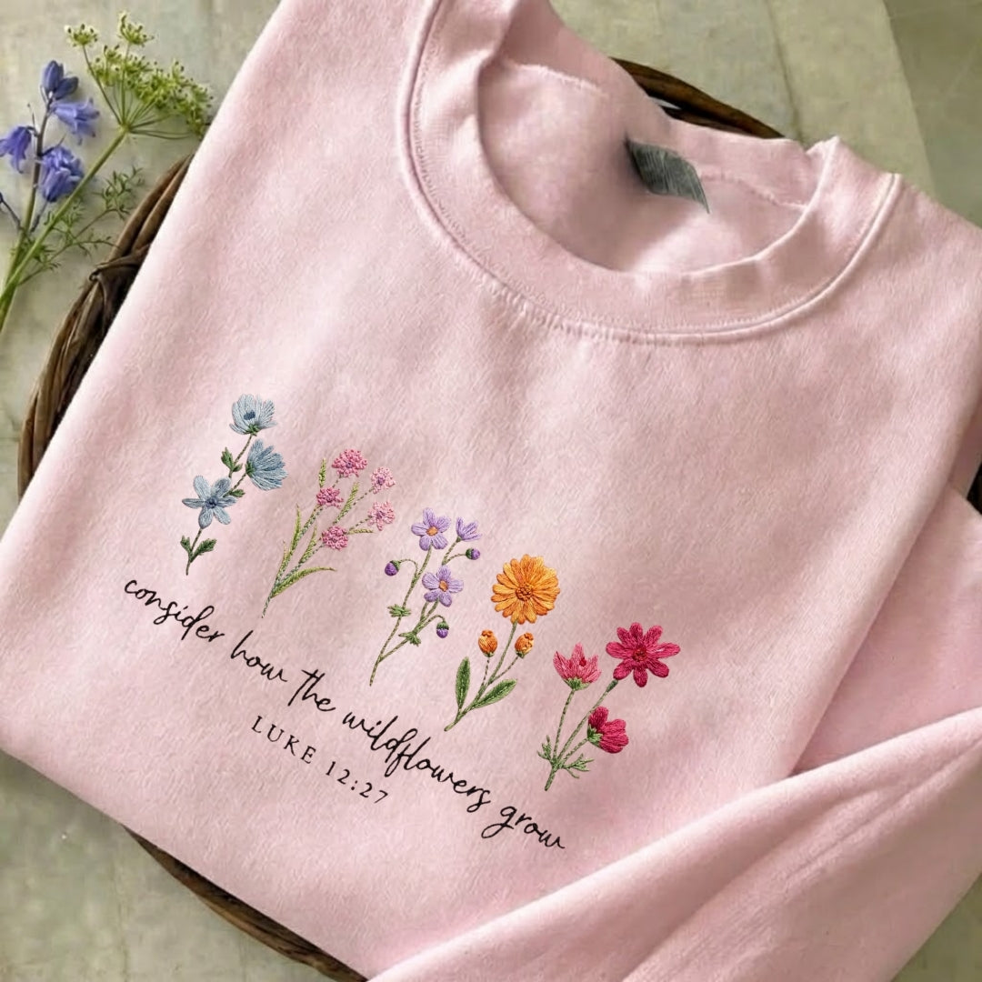 How The Wildflowers Grow Sweatshirt